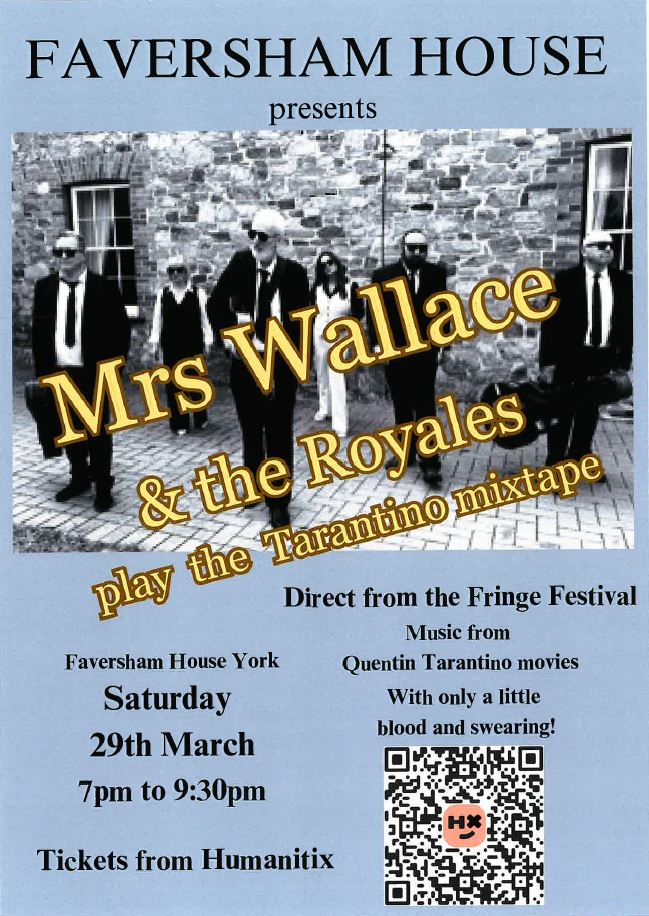 Faversham House Presents - Mrs Wallace and the Royales - The Tarantino