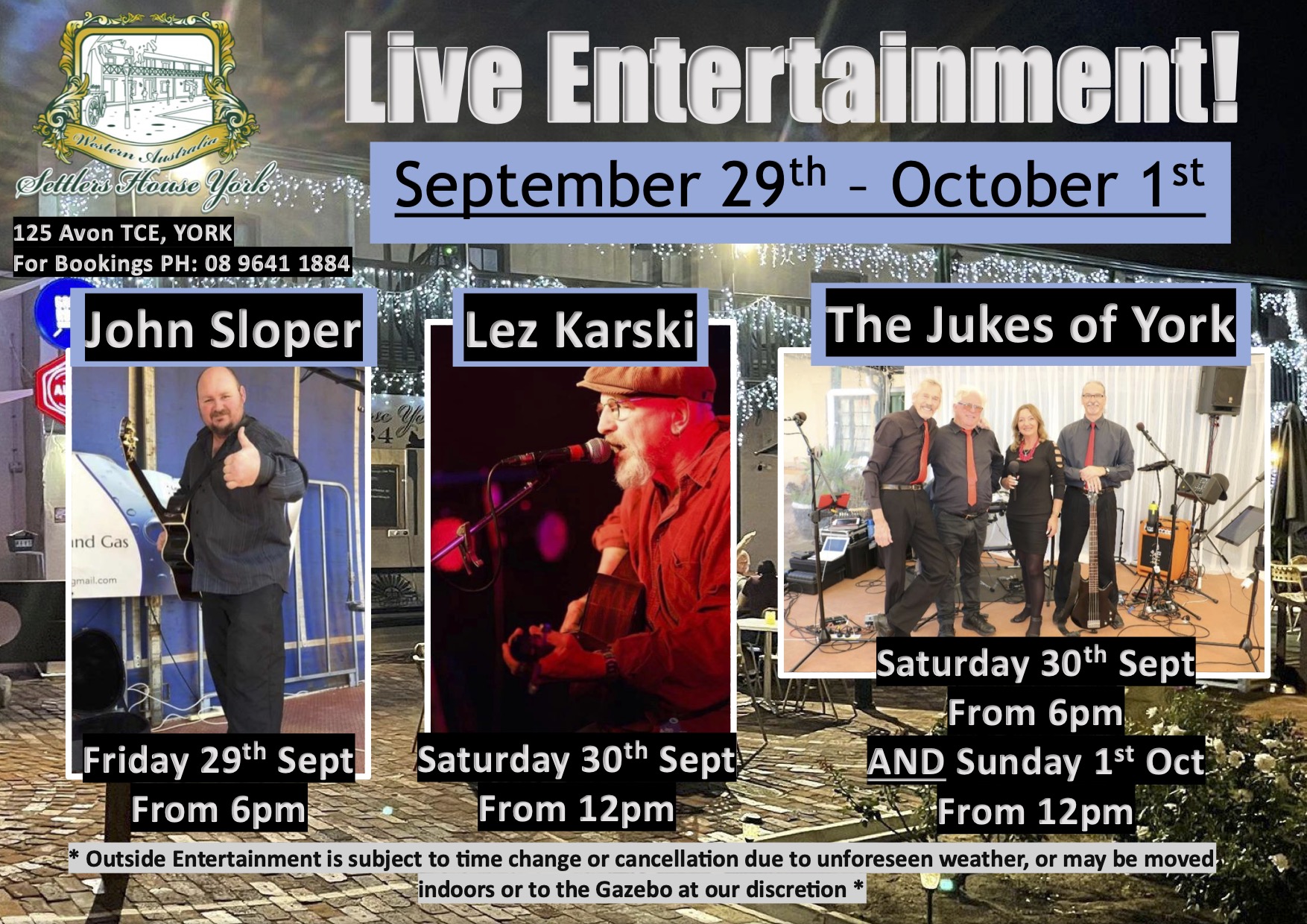 Live Entertainment at Settlers House York! September 29 Sept - 1 Oct
